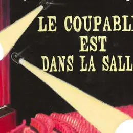 Théâtre | LE COUPABLE EST DANS LA SALLE