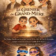 THÉÂTRE : Le grenier de Grand-Mère