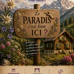 Théâtre : le paradis c'est bien ici ?