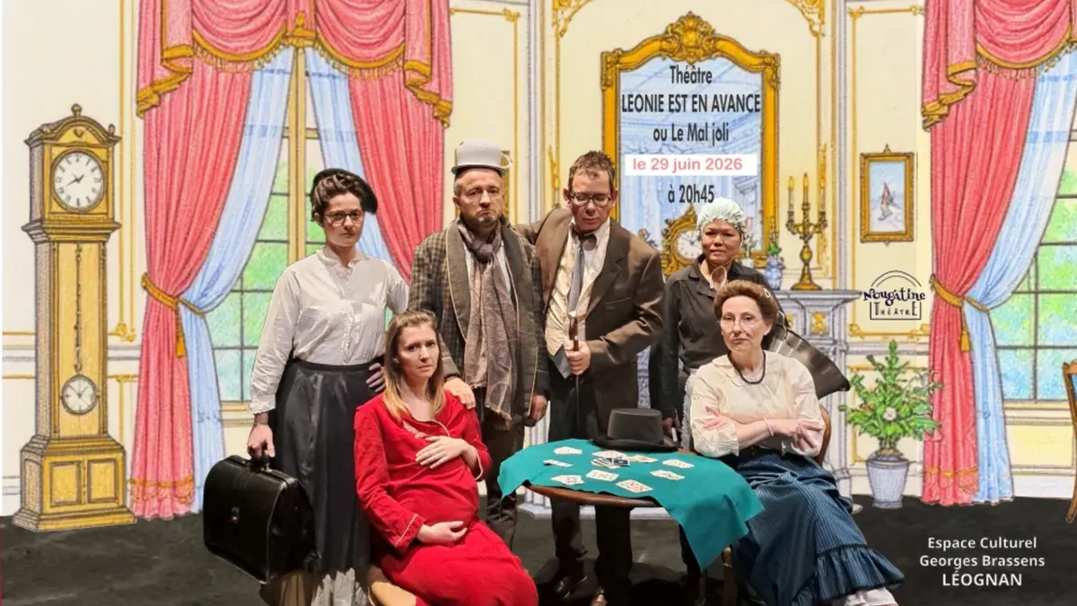 Théâtre Léonie est en avance ou le Mal joli
