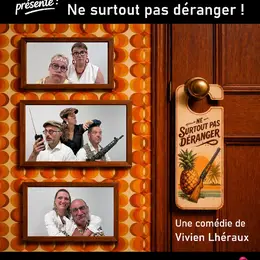 Théâtre : Ne surtout pas déranger !