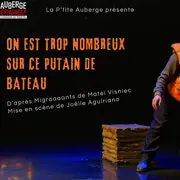 Théâtre : On est trop nombreux sur ce putain de bateau