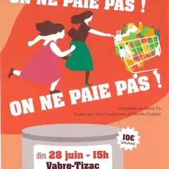 Théâtre On ne paie pas ! - Vabre-Tizac