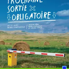Théâtre - Prochaine sortie obligatoire