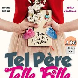 Theatre - Tel Pere Telle Fille
