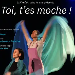 Théâtre : Toi t'es moche !