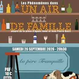 Théâtre : « Un air de famille » par la troupe Les Phénomènes