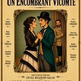 Théâtre : Un encombrant vicomte