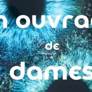 Théâtre  Un Ouvrage De Dames