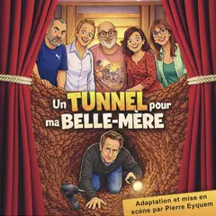 Théâtre  Un tunnel pour ma belle-mère