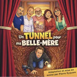 Théâtre  Un tunnel pour ma belle-mère