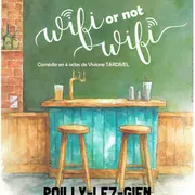 Théatre : Wifi or not wifi