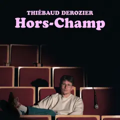 Thiébaud Derozier dans Hors-Champ