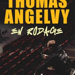 Thomas Angelvy - En rodage