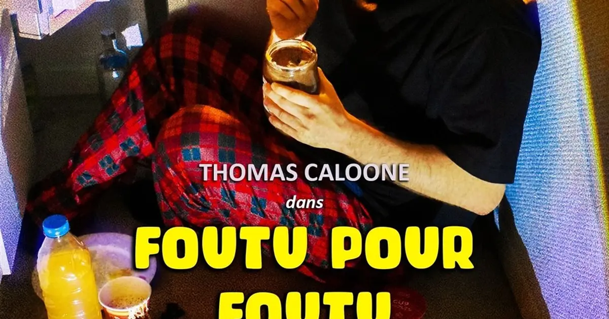 Thomas Caloone dans Foutu pour Foutu