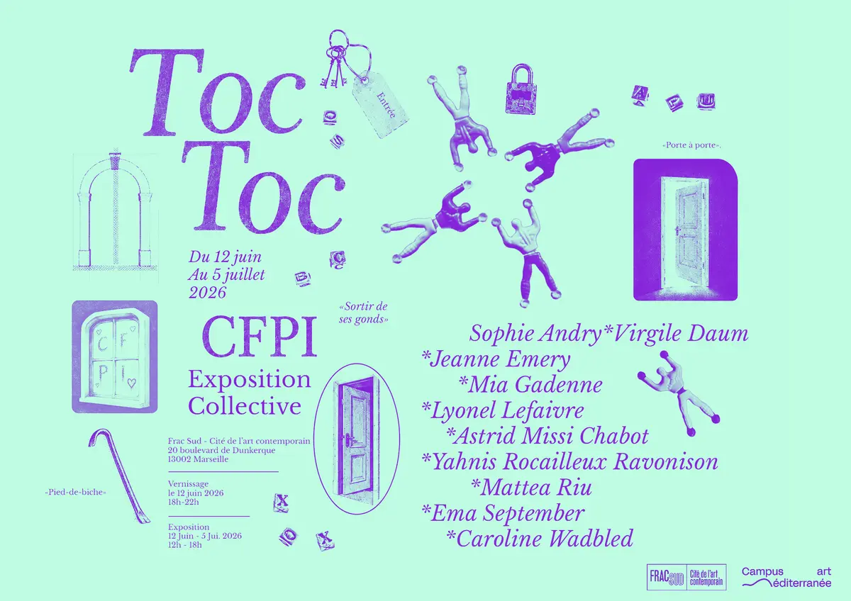 Toc Toc - Exposition collective des artistes stagiaires du CFPI – Campus art Méditerranée