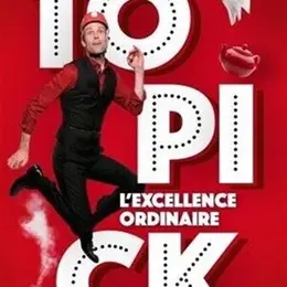Topick dans L'excellence ordinaire