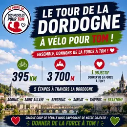 Tour de Dordogne solidaire pour Des Muscles pour Tom