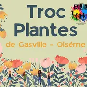 Troc Plantes de Gasville-Oisème