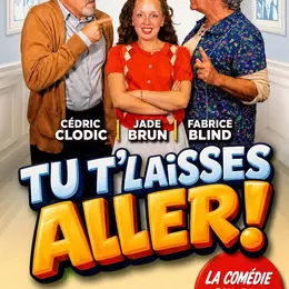Tu t'laisses aller !