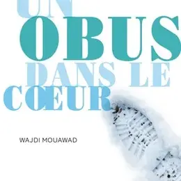 Un obus dans le coeur