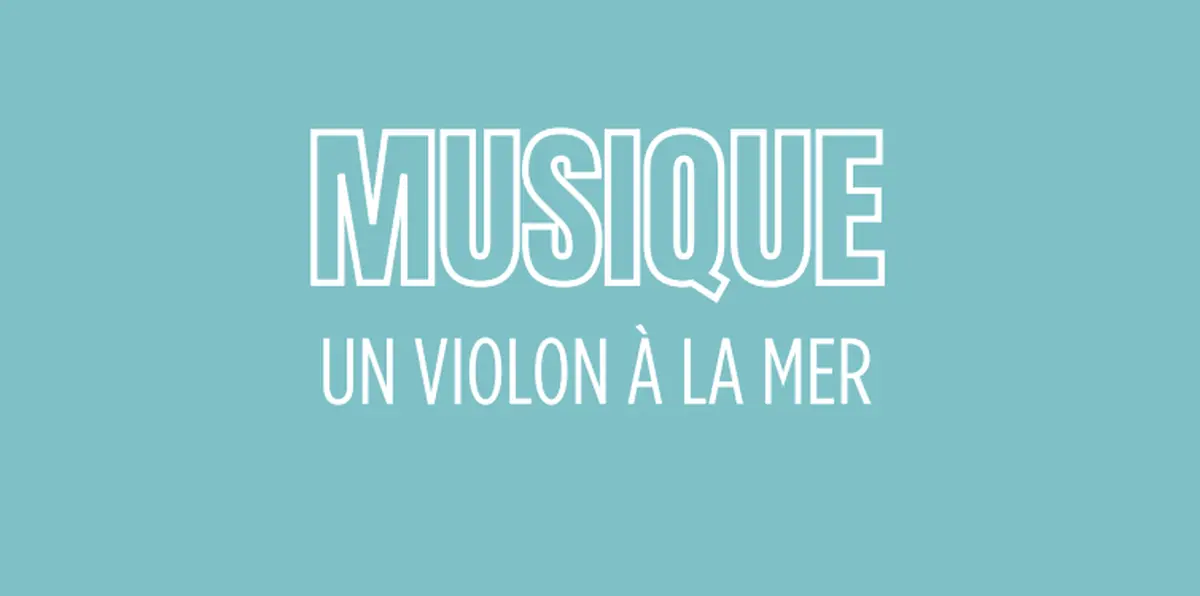 Un Violon à La Mer : Nos Sens En éveil