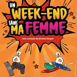 Un week-end sans ma femme