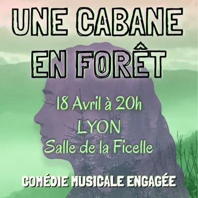 Une Cabane En Forêt, une comédie musicale engagée