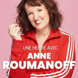 Une heure avec Anne Roumanoff