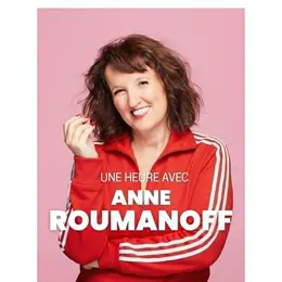 Une heure avec Anne Roumanoff !
