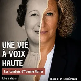 Une vie à voix haute - Les combats d'Yvonne Netter