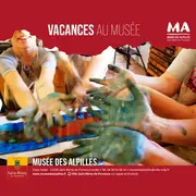 Vacances 2026 au Musée des Alpilles