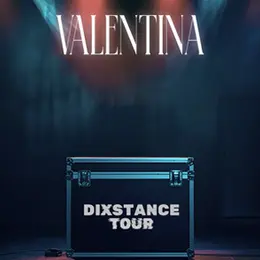 Valentina - Dixstance Tour