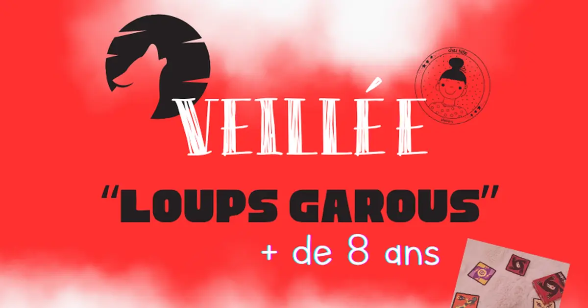 Veillée loups-garous +8 ans
