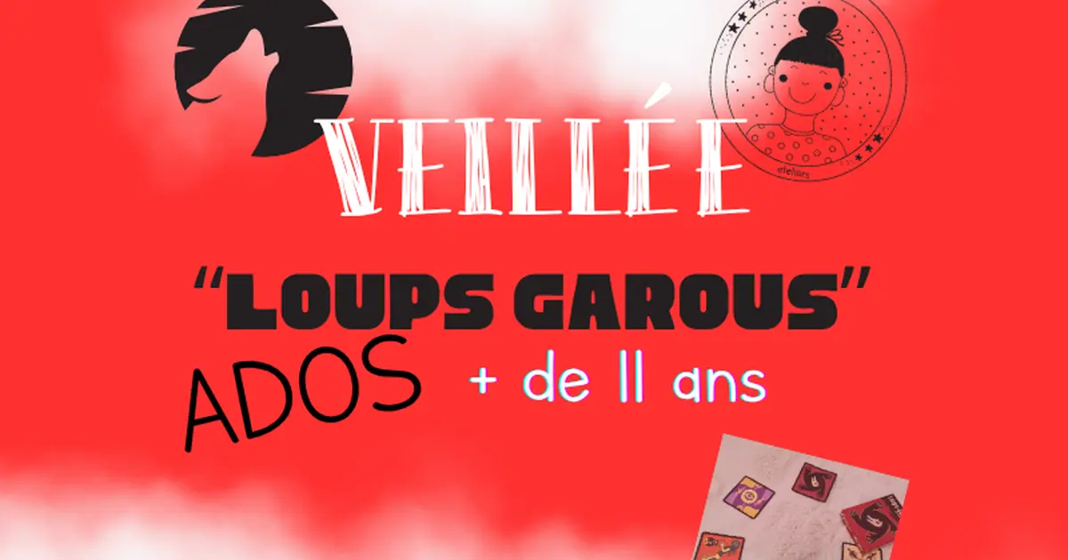 Veillée loups-garous ados +11 ans