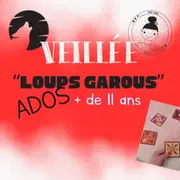 Veillée Loups-Garous ados plus de 11ans
