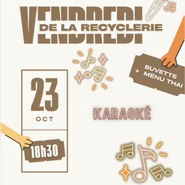 Vendredi de la recyclerie - Karaoké