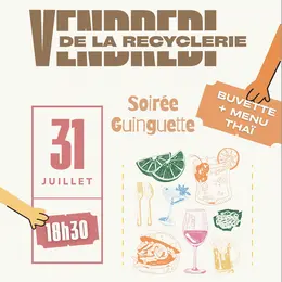 Vendredi de la Recyclerie – Soirée guinguette