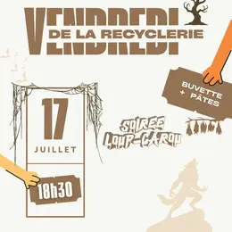 Vendredi de la Recyclerie – Soirée Loup-Garou