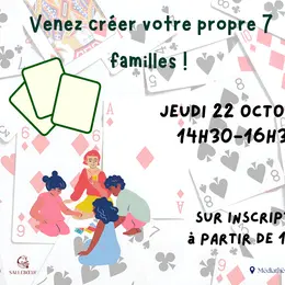 Venez créer votre propre jeux des 7 familles