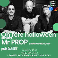 Venez fêter Halloween Aux Trois Coups - Concert MR PROP