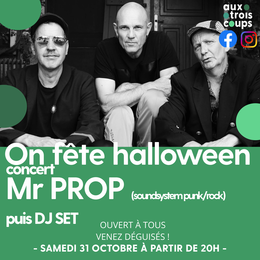 Venez fêter Halloween Aux Trois Coups - Concert MR PROP