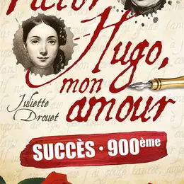 Victor Hugo, mon amour