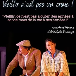 Vieillir n'est pas un crime !