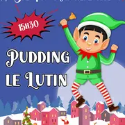 Viens T'Amuser Avec Pudding, Le Lutin Du Pere Noel !