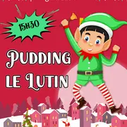 Viens T'Amuser Avec Pudding, Le Lutin Du Pere Noel !
