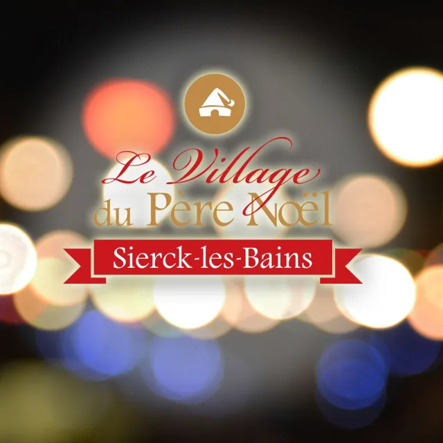 Village du Père Noël  à Sierck-les-Bains