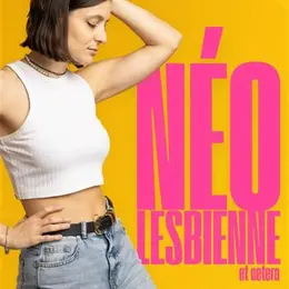 Violaine Henry dans Néo lesbienne etc