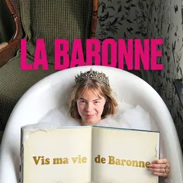 Vis ma vie de Baronne