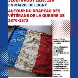 Visite à deux voix Autour du drapeau des vétérans de la guerre de1870-1871 de Lugny, avec Frédéric Lafarge, historien de Lugny